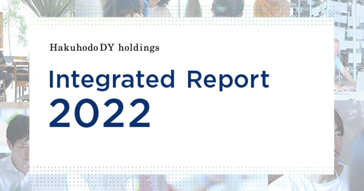 Hakuhodo DY Holdings publishes Integrated Report 2022 HAKUHODO